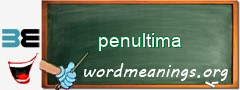 WordMeaning blackboard for penultima